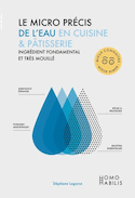 Micro précis de l'eau en cuisine & pâtisserie (Le)